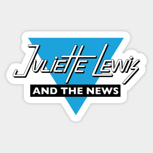 Juliette Lewis and The News Sticker